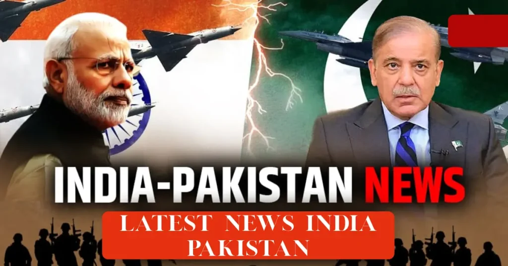 latest news india pakistan